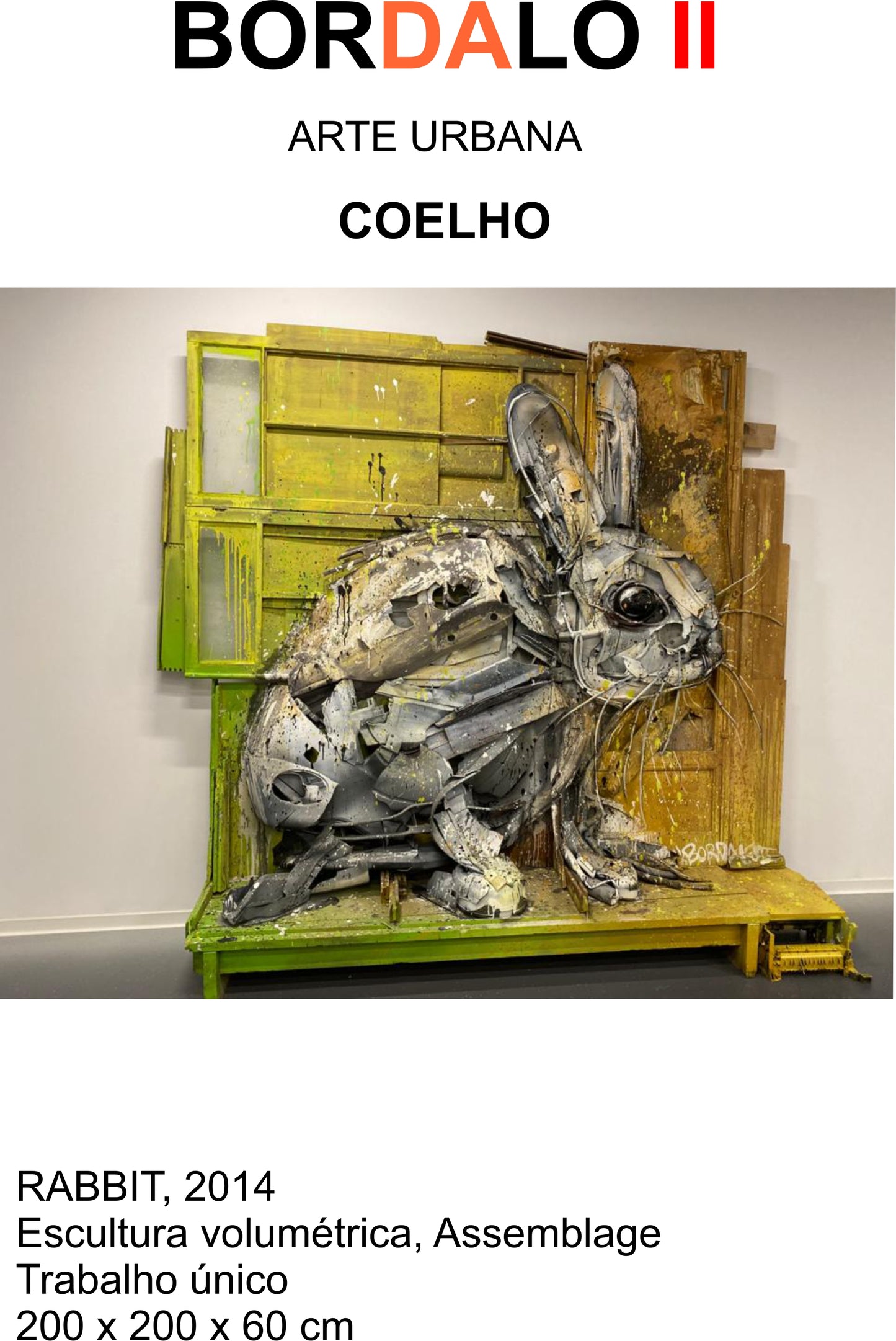 COELHO, enorme escultura de Bordalo II